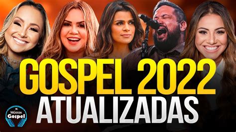 Louvores E Adoração 2022 As Melhores Músicas Gospel Mais Tocadas 2021