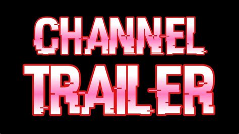 Channel Trailer V2 Youtube