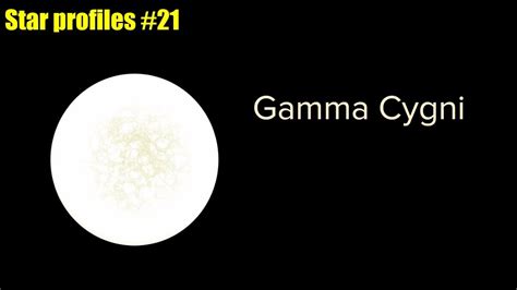 Gamma Cygni Also Known As Sadr Star Profiles 21 Youtube