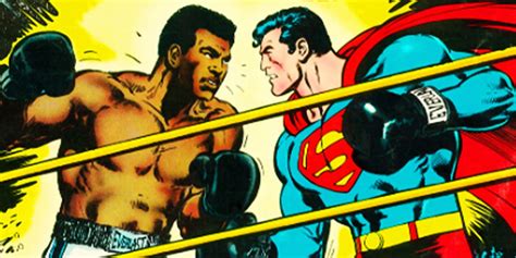 Superman Vs Muhammad Ali The Man Of Steel S Biggest Fight