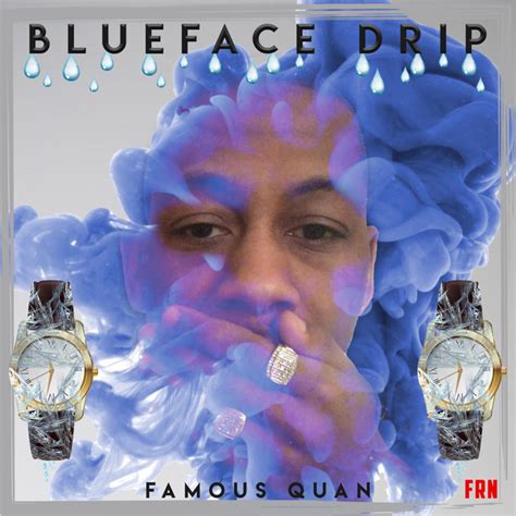 Blueface Drip Single By Famous Quan Spotify