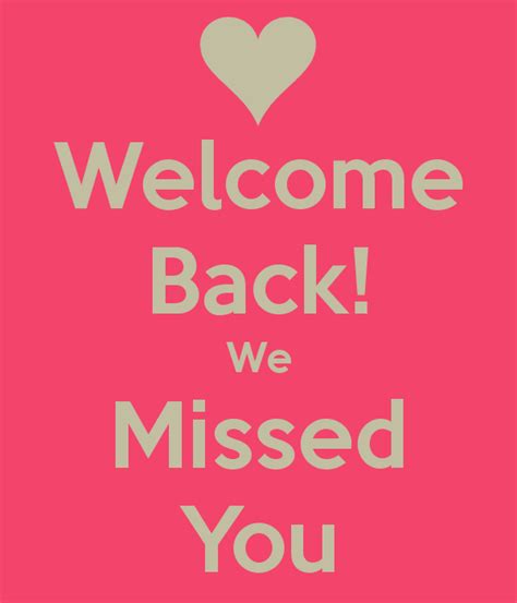 Welcome Back Quotes For Friends Quotesgram