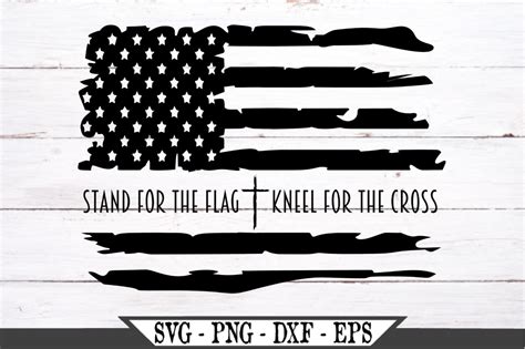 Stand For The Flag Kneel For The Cross Distressed Flag Svg 519341