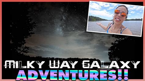 Milky Way Galaxy Adventures Youtube