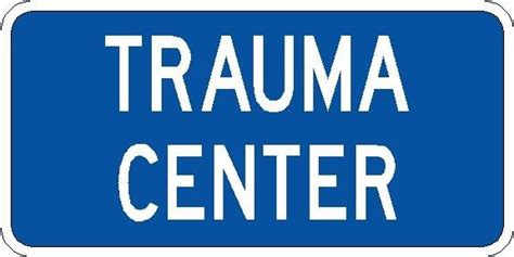 Traffic Signs Trauma Center Plaque Sign D9 13dp Road Signs