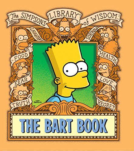 The Bart Book Simpsons Library Of Wisdom The Simpsons Homer Book