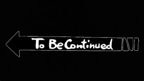 To Be Continued Png 10 Free Cliparts Download Images On Clipground 2022