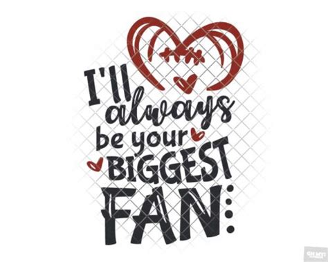 Ill Always Be Your Biggest Fan Football Svg With Dxfepspng