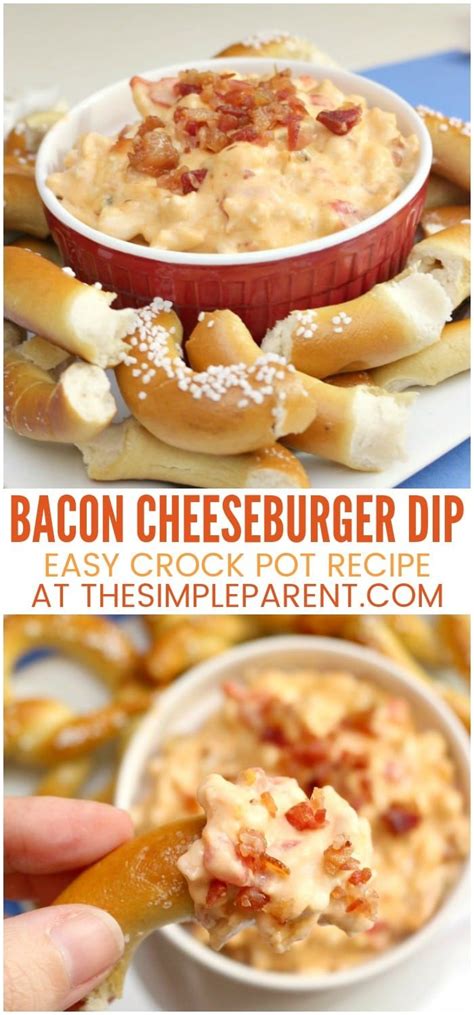 Bacon Cheeseburger Dip This Easy Crock Pot Dip Recipe Is Perfect For