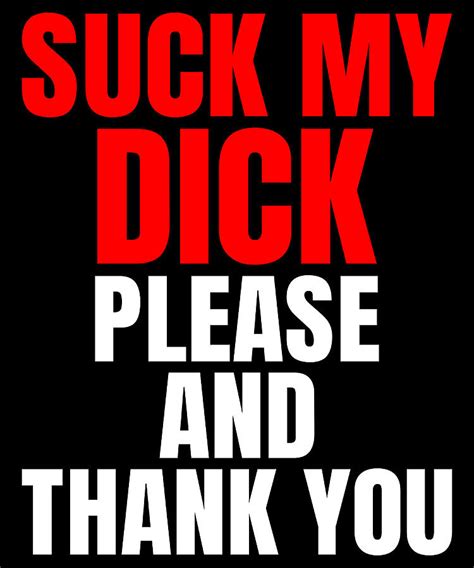 Suck My Dick Please And Thank You Poster Girl Painting By Karl Davies Pixels
