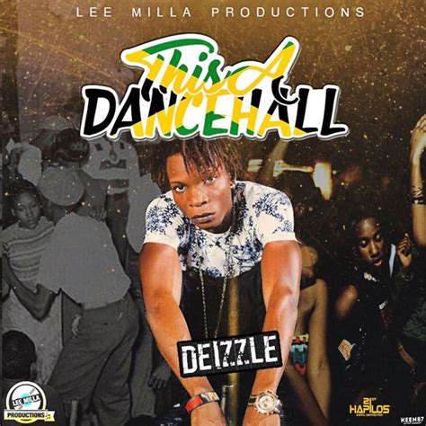 Deizzle This A Dancehall Digital Single 2018
