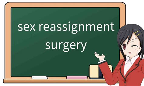 Explicación Detallada De “sex Reassignment Surgery” Significado Uso