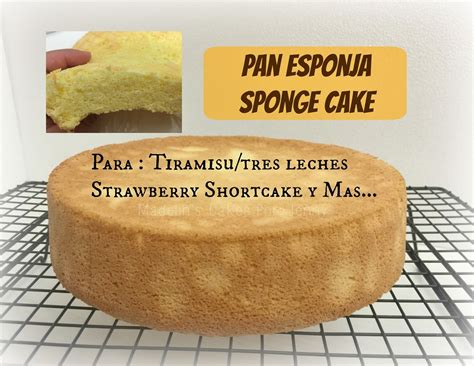 Madelin S Cakes Receta Pan Esponja Sponge Cake Especial Para Pastel