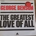 George Benson - The Greatest Love Of All (1977, Vinyl) | Discogs