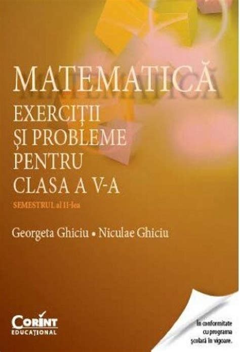 Matematica Exercitii Si Probleme Pentru Clasa A V A Semestrul Al Ii