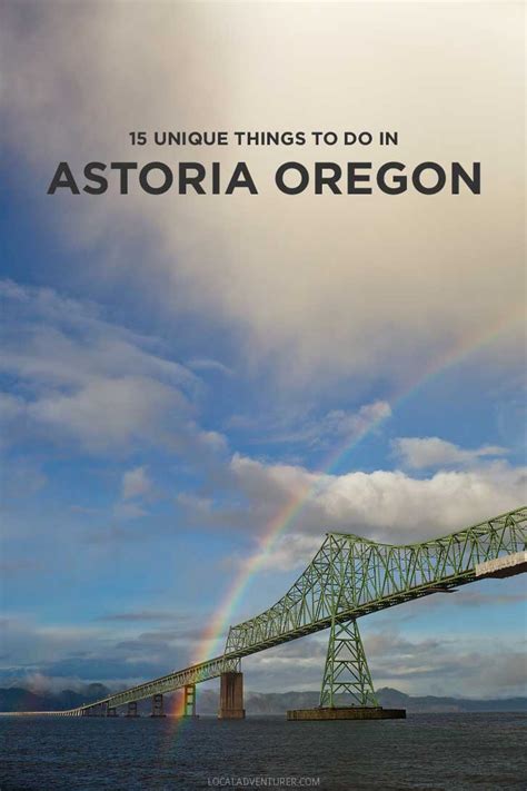 Good availability and great rates. 15 Unique Things to Do in Astoria Oregon » Local ...