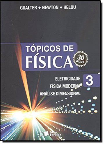 Livro De Fisica Volume 1 Ensino Medio Editora Saraiva Ensino Relacionado
