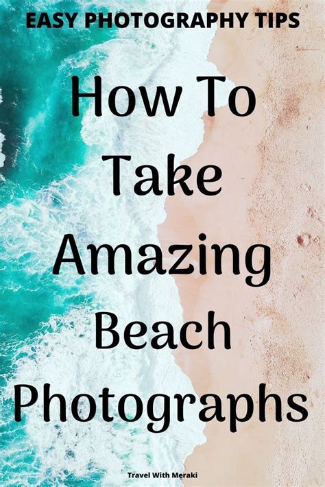 How To Take Stunning Beach Photos 5 Easy Photography Tips Artofit