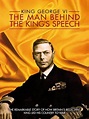 Regarder King George VI: The Man Behind the King's Speech (2011) en ...