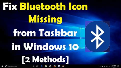 How To Fix Bluetooth Icon Missing From Taskbar In Windows Methods