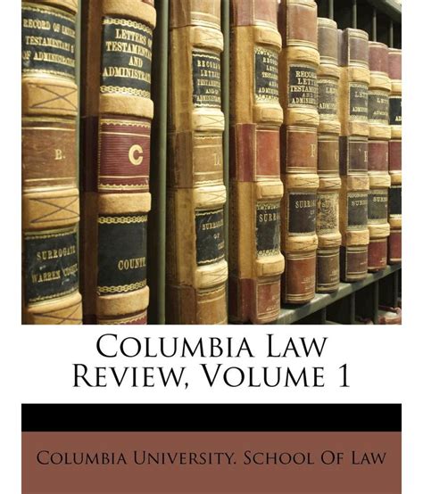 Columbia Law Review Volume 1 Buy Columbia Law Review Volume 1 Online