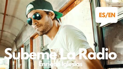 Enrique Iglesias Subeme La Radio Lyrics Letra English And Spanish