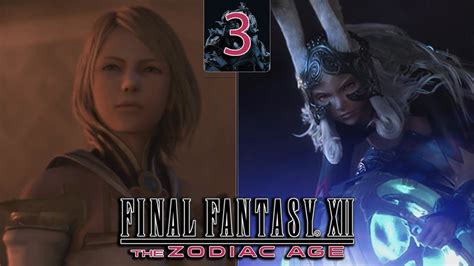 Penelo The Foebreaker Episode 3 Final Fantasy Xii The Zodiac Age Youtube