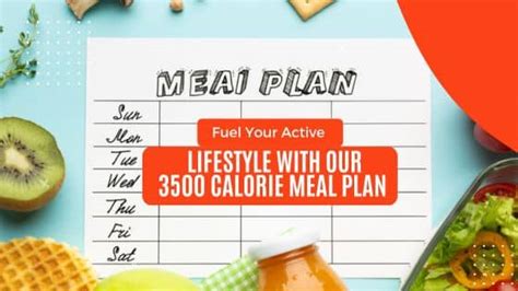 Fuel Your Active Lifestyle With Our 3500 Calorie Meal Plan