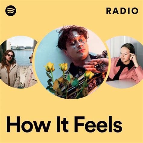 How It Feels Radio Playlist By Spotify Spotify