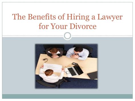 The Benefits Of Hiring A Lawyer For Your Divorce