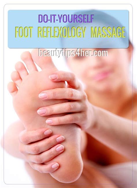 Diy Foot Reflexology Homemaker Ideas Foot Massage Techniques Reflexology Foot Reflexology