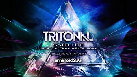 Tritonal Feat Jonathan Mendelsohn Satellite Original Mix Out Now Youtube