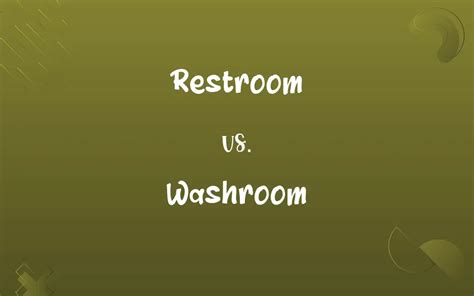 Restroom Vs Washroom Know The Difference