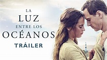 LA LUZ ENTRE LOS OCÉANOS - Tráiler oficial español en HD - YouTube