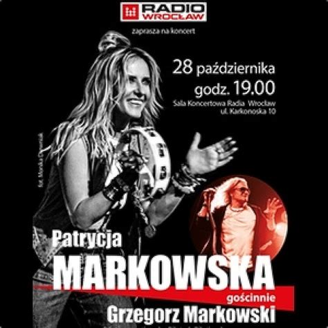 Grzegorz Markowski Patrycja Markowska We Wrocławiu 28102018 Bilety