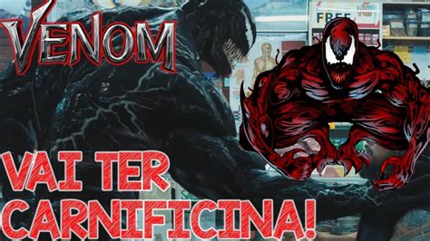 Filme Do Venom Vai Ter O Carnificina Confirmado Pelo Diretor Youtube