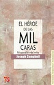 El héroe de las mil caras - Joseph Campbell - El lector compulsivo : El ...