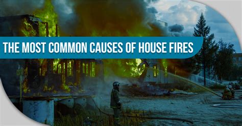 The Most Common Causes Of House Fires Part 2 Safe Investment Home