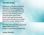 The Fake Snake - The Fake Snake Poem by James Metcalfe
