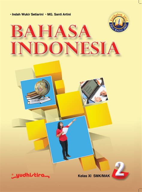 Soal ulangan ukk pjok kelas 2 tahun ini adalah salah satu ulangan semester 2 akhir dimana kalian akan naik ketingkat kelas 3 dan akan memasuki tahun ajaran. Bahasa Indonesia SMK Kelas 11 K13 Revisi 2016 - Yudhistira