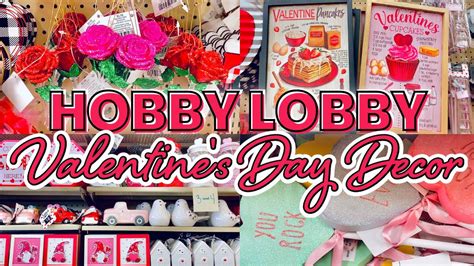 Hobby Lobby Valentines Day Decor 2023 Shop With Me For New Valentine Decorations Walkthrough