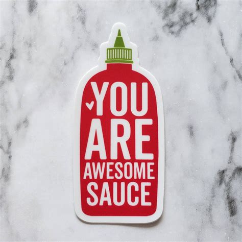 You Are Awesome Sauce Stickerdecal Etsyde
