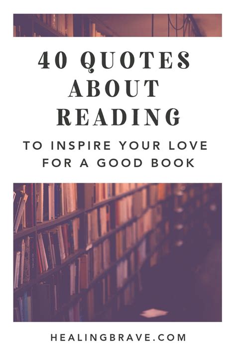 40 Quotes About Reading To Inspire Your Love For A Good Book Healing Brave