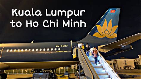 Vn674 Kuala Lumpur To Ho Chi Minh Vietnam Airlines Youtube