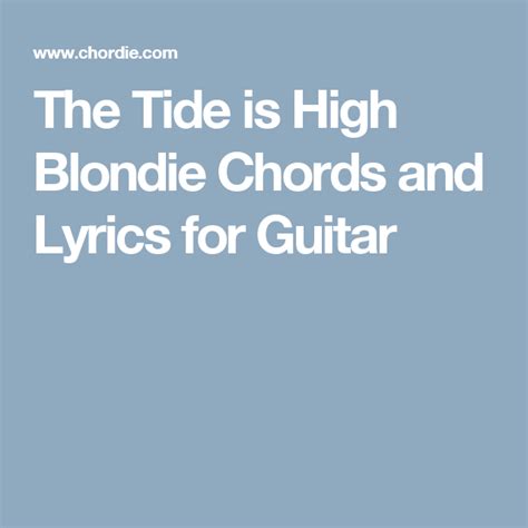 High tide low tide jack johnson & ben harper kokua festival (w/lyrics as cc). The Tide is High Blondie Chords and Lyrics for Guitar | Ukulele songs, The beatles, Lyrics