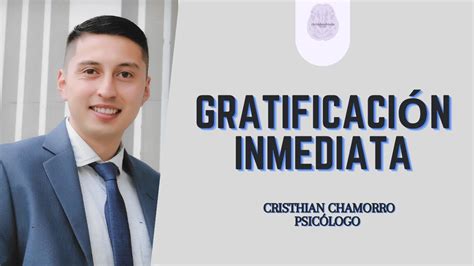 Gratificación Inmediata Youtube