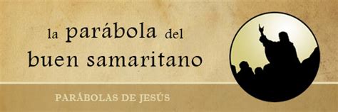 Parábolas De Jesús El Buen Samaritano Lucas 102537 Rincón De Los