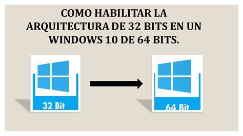 Cómo Habilitar La Arquitectura De 32 Bits En Un Windows 10 De 64 Bits Youtube