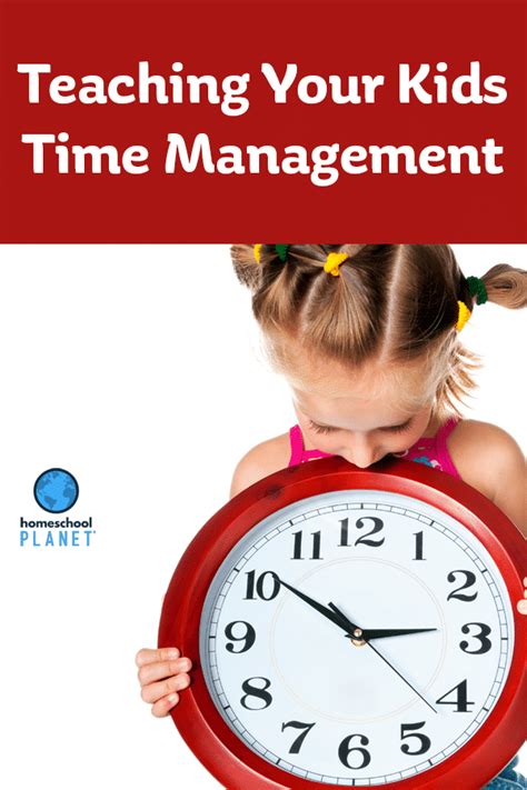 Teaching Your Kids Time Management Homeschool Planet