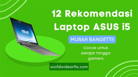 12 rekomendasi laptop asus core i5 spesifikasi dan harga worldwideartla